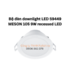 Bộ đèn downlight LED 59449 MESON 105 9W recessed LED