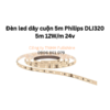 Đèn led dây cuộn 5m Philips DLI320 5m 12W/m 24v