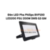 Đèn LED Pha Philips BVP150 LED200 PSU 200W SWB G3 GM