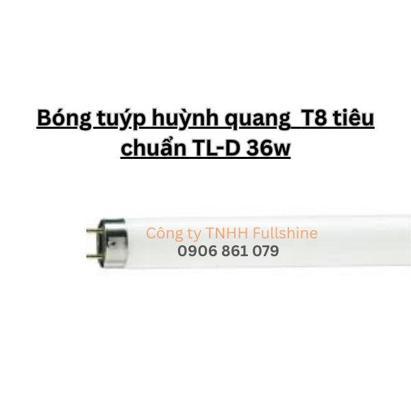 Bóng tuýp huỳnh quang T8 tiêu chuẩn TL-D 36w